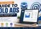Ultimate Guide to Solo Ads for Targeted Traffic and Email List Growth